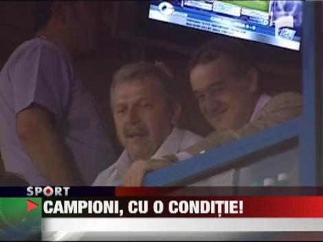 Campioni, dar cu o conditie