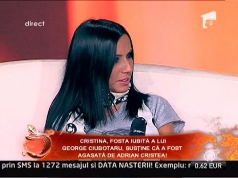 Cristina, fosta iubita a lui George Ciubotaru, sustine ca a fost agasata de  Adrian Cristea!