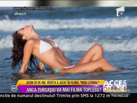 Anca Turcasiu ia in considerare sa filmeze nud