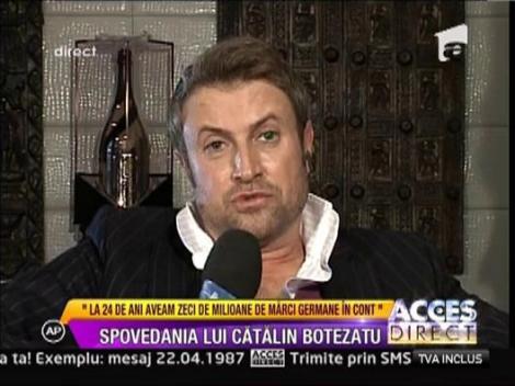 Catalin Botezatu: "Am fost sarac lipit!"