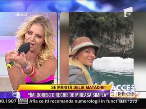 Delia Matache se marita la finalul lunii august!