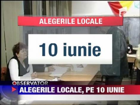 Alegerile locale, pe 10 iunie