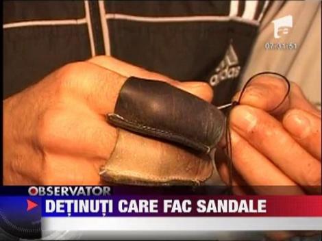 Constanta: Detinutii fac sandale pentru libertate