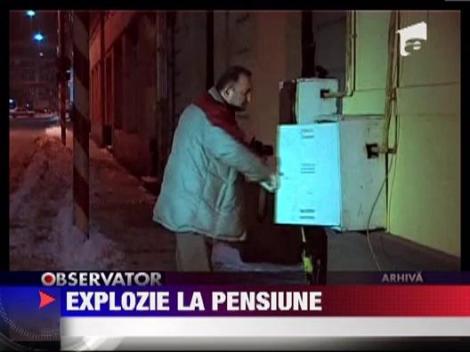 Explozie de proportii la o pensiune