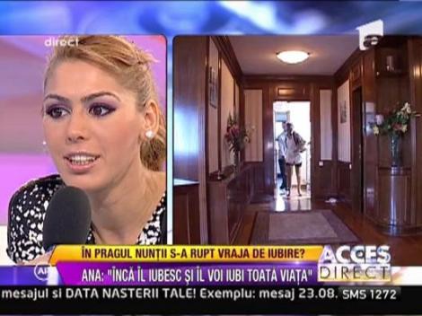 Ana Maria: "Am simtit ca si el avea nevoie de o pauza"