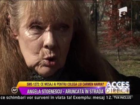 Angela Stoenescu a fost aruncata in strada