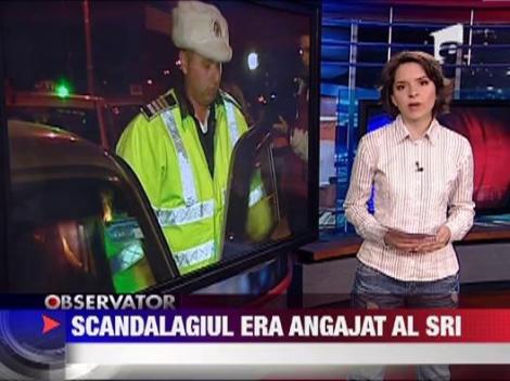 Scandalagiul care a lovit un politist era angajat SRI