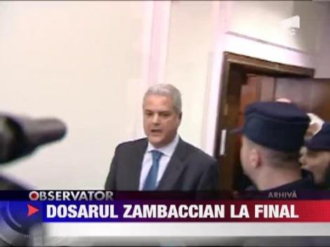 Dosarul Zambaccian a ajuns la final