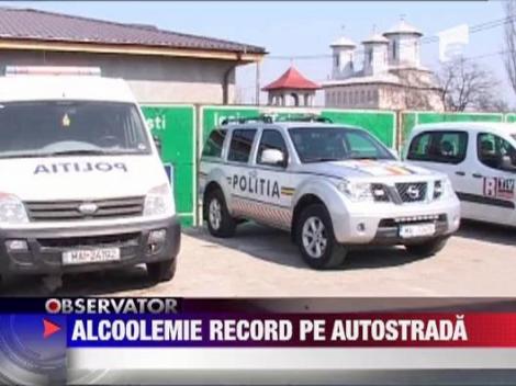 Record de alcoolemie pe autostrada