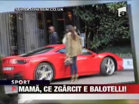 Balotelli nu are grija de parinti