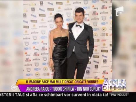 Andreea Raicu si Tudor Chirila, din nou impreuna