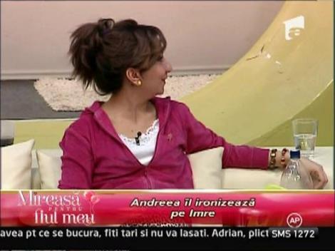 Andreea se amuza pe sema lui Imre