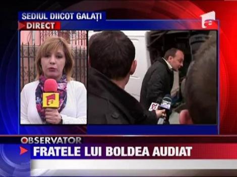 Fratele lui Mihail Boldea audiat