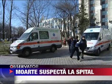 Moarte suspecta la spitalul Universitar din Bucuresti