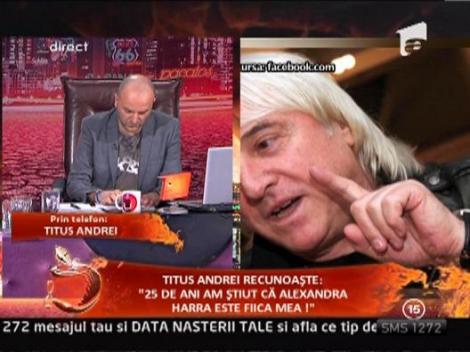 Titus Andrei recunoaste: "Eu cred ca Alexandra Harra este fiica mea!"