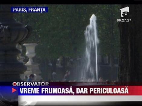 Vremea frumoasa poate sa fie si periculoasa