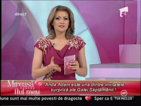 Anda Adam: "Nu ma casatoresc pentru ca nu am timp!"