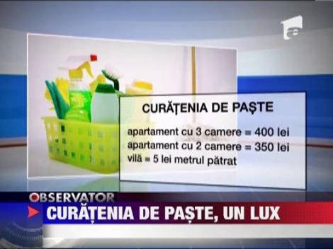 Curatenia de Paste, un lux
