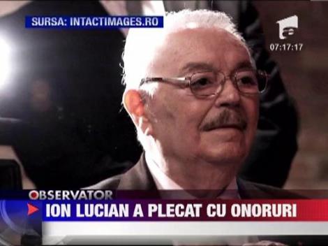 Maestrul Ion Lucian a plecat cu onoruri