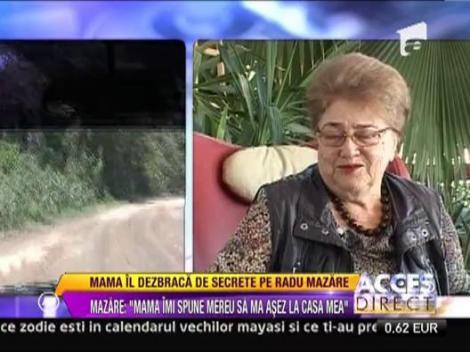 Mama lui Radu Mazare l-a sustinut in excursiile excursiile excentrice