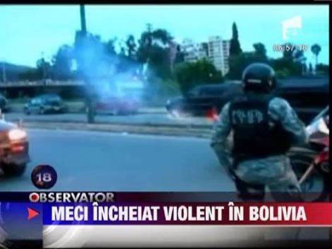 Un meci de fotbal din Bolivia s-a incheiat cu confruntari violente