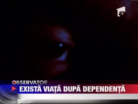 Exista viata dupa ce scapi  de dependenta de droguri