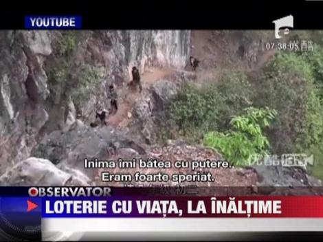 Loterie cu viata, la inaltime