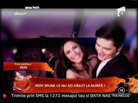 Adevarul de la nunta lui Pepe
