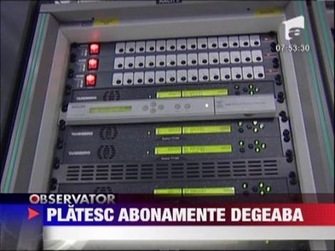 Abonatii RCS-RDS platesc abonamente degeaba