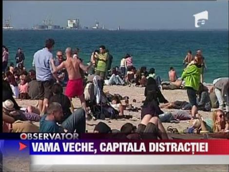 Vama Veche, capitala distractiei