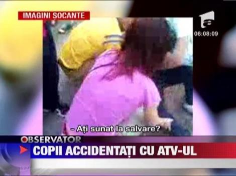 Imagini socante: Doi copii raniti grav intr-un accident cu ATV-ul