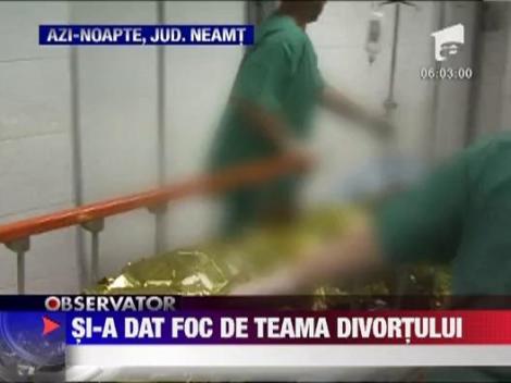 Si-a dat foc de teama divortului