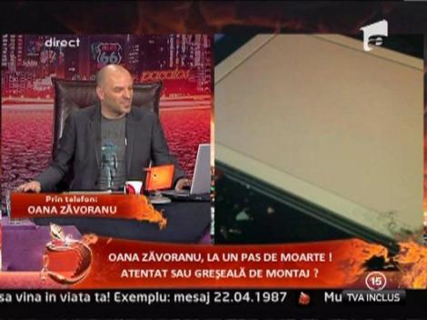 Oana Zavoranu, la un pas de moarte! Atentat sau gresala de montaj?