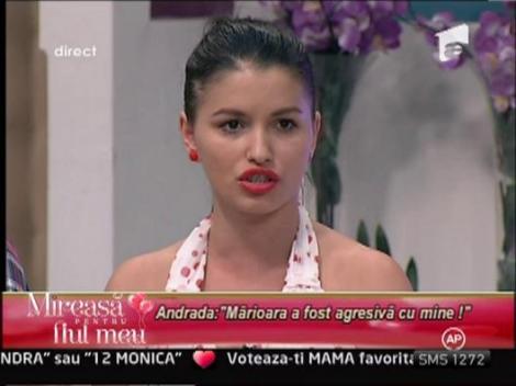 Andrada: "Marioara a fost agresiva cu mine"