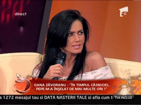 Oana Zavoranu: "Pepe m-a inselat de mai multe ori in timpul casniciei"