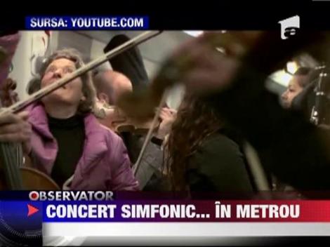 Concert simfonic, in metrou