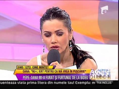 Oana: "Il chem in judecata pe Pepe!"