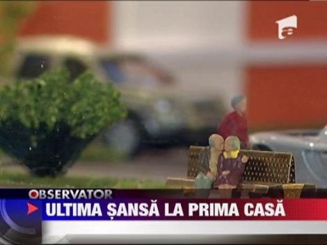 Ultima strigare pentru Prima Casa