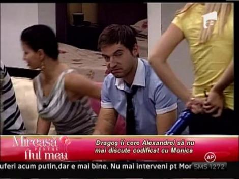 Dragos ii cere Alexandrei sa nu mai discute codificat cu Monica