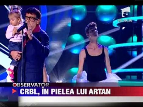 CRBL, in rolul lui Artan