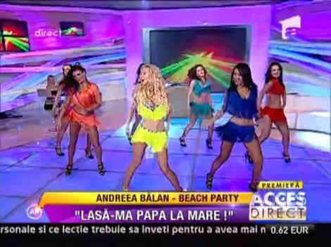 Andreea Balan - "Lasa-ma papa la mare"