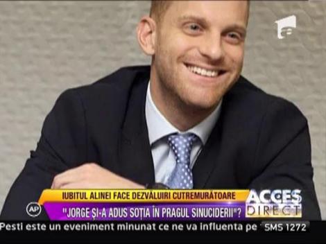 Iubitul Alinei Craciun: "Jorge si-a dus sotia in pragul sinuciderii"