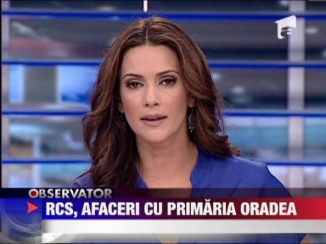 RCS&RDS, afaceri cu primaria Oradea
