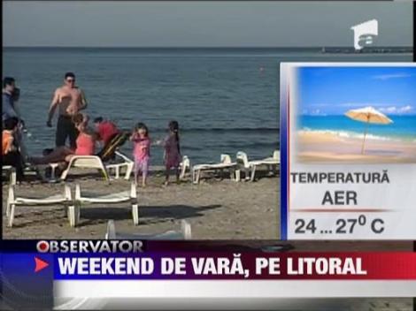 Weekend de vara, pe litoral