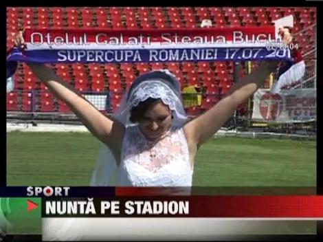 Nunta pe stadion, la Galati