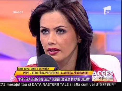 Oana: "Pepe era gelos din cauza scenelor sexy in care jucam"
