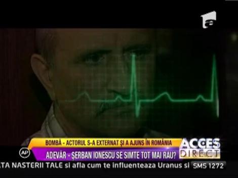 Serban Ionescu s-ar afla intr-o stare tot mai grava