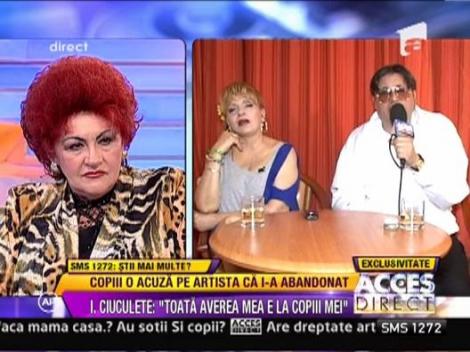 Ileana Ciuculete: "Toata averea e la copiii mei"