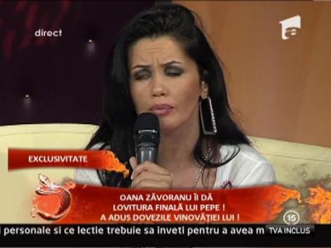 Oana Zavoranu ii da lovitura finala lui Pepe! A adus dovezile vinovatiei lui!