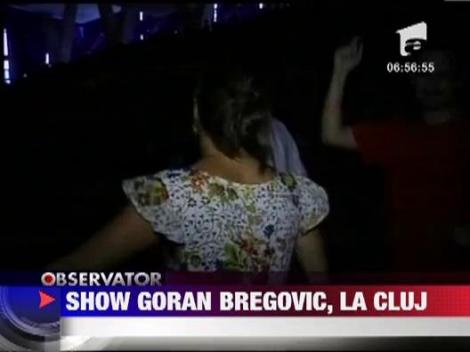 Show Goran Bregovici, la Cluj